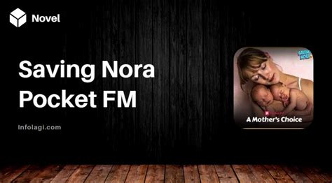 Explore this gripping audio narrative for free, available in PDF, audiobook, and novel formats. . Saving nora pocket fm